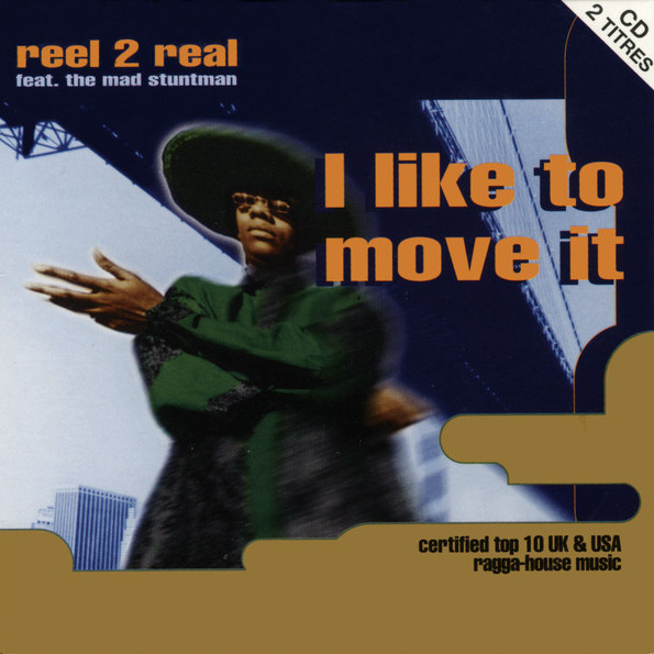Reel 2 Real feat. The Mad Stuntman - I Like To Move It (Radio Edit) (1993)