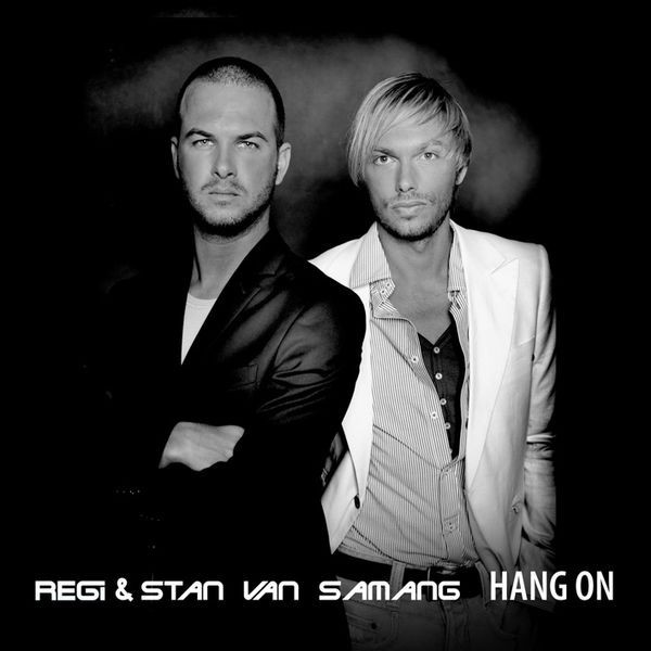 Regi & Stan Van Samang - Hang On (Radio Edit) (2010)