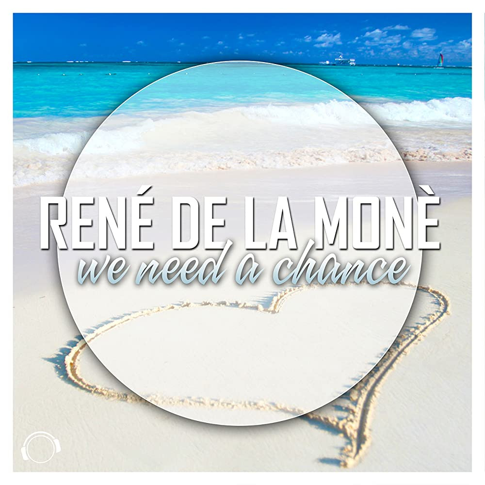 René de La Moné - We Need a Chance (Topmodelz Remix Edit) (2016)