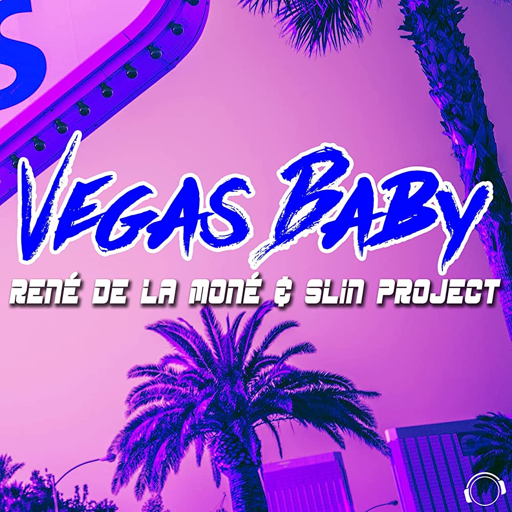 Rene de La Mone & Slin Project - Vegas Baby (Raindropz! Remix Edit) (2017)