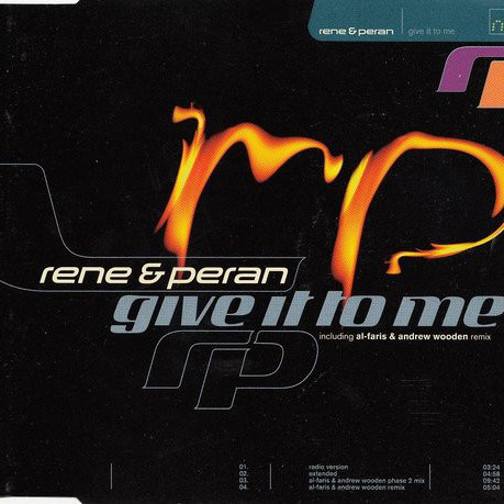 Rene & Peran - Give It to Me (Radio Version) (1997)