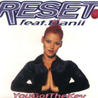 Reset feat. Danii - You Got the Key (Radio Edit) (1997)