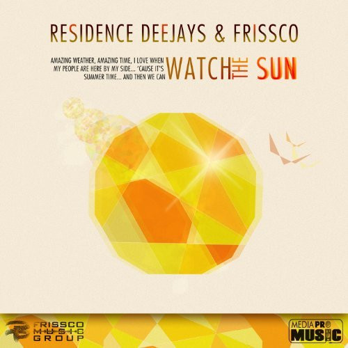 Residence Deejays & Frissco - Watch the Sun (2012)