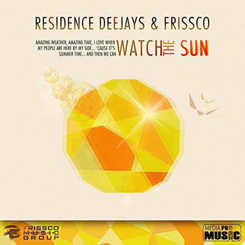Residence Deejays & Frissco - Watch the Sun (Breezel Radio Remix) (2012)