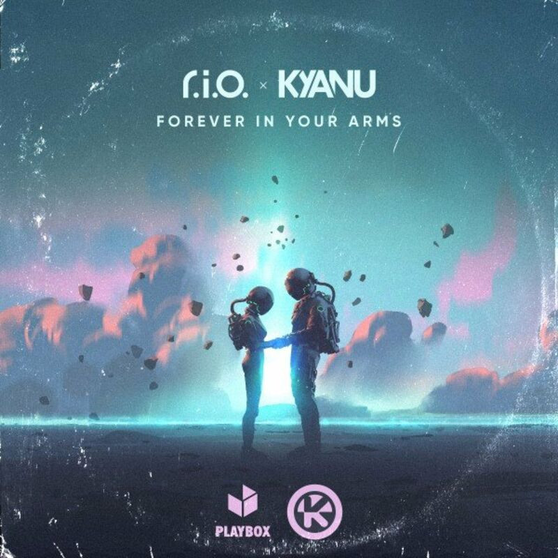 R.I.O. & Kyanu - Forever in Your Arms (2023)