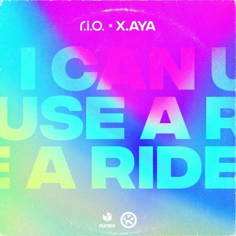 R.I.O. & X. Aya - I Can Use a Ride (2024)