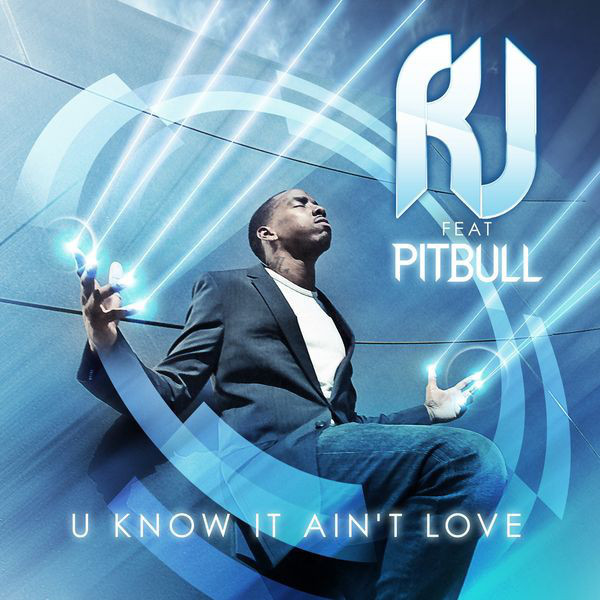 RJ Feat Pitbull - U Know It Ain't Love (David May Radio Mix) (2011)