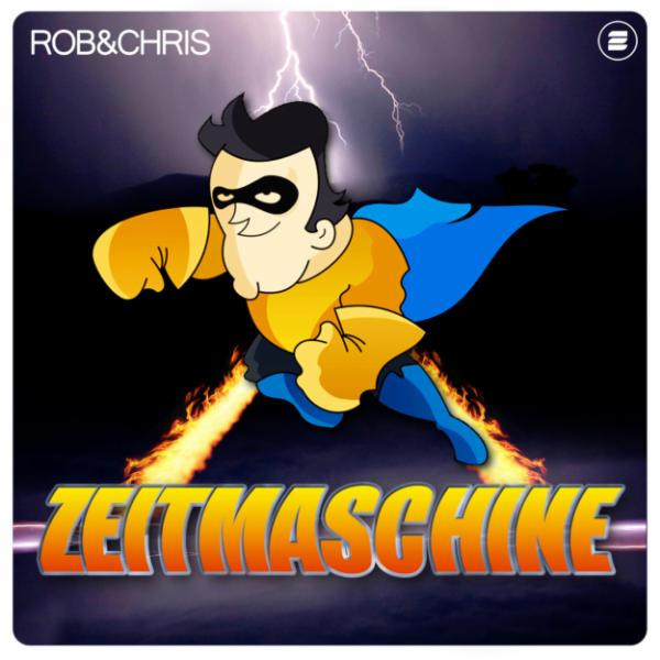 Rob and Chris - Zeitmaschine (Radio Edit) (2016)