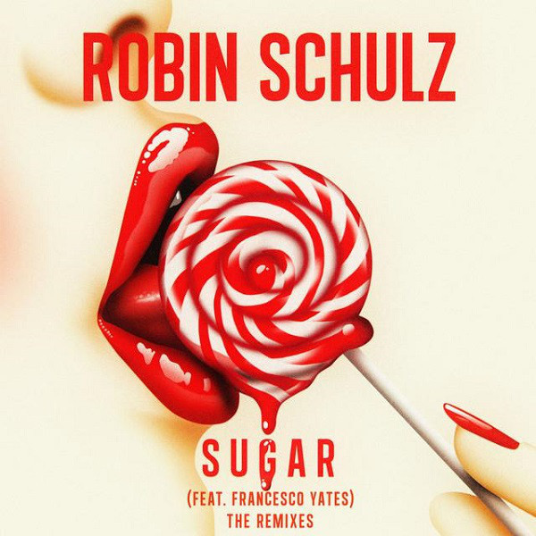 Robin Schulz feat. Francesco Yates - Sugar (2016)