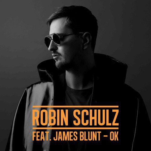 Robin Schulz feat. James Blunt - OK (feat. James Blunt) (2017)