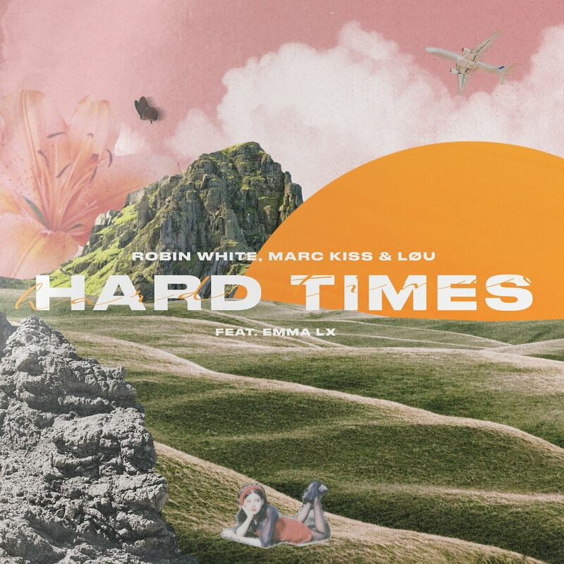 Robin White & Marc Kiss feat. Emma LX - Hard Times (2022)