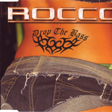 Rocco - Drop the Bass (Short Version) (2002)