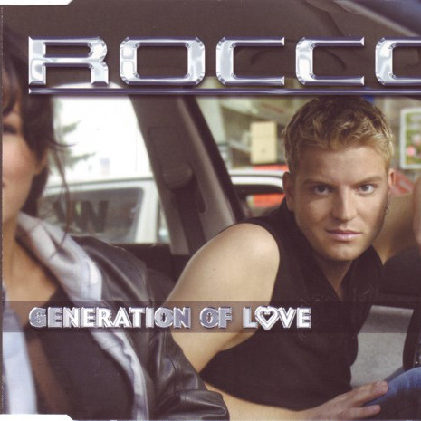 Rocco - Generation of Love (Single Version) (2003)