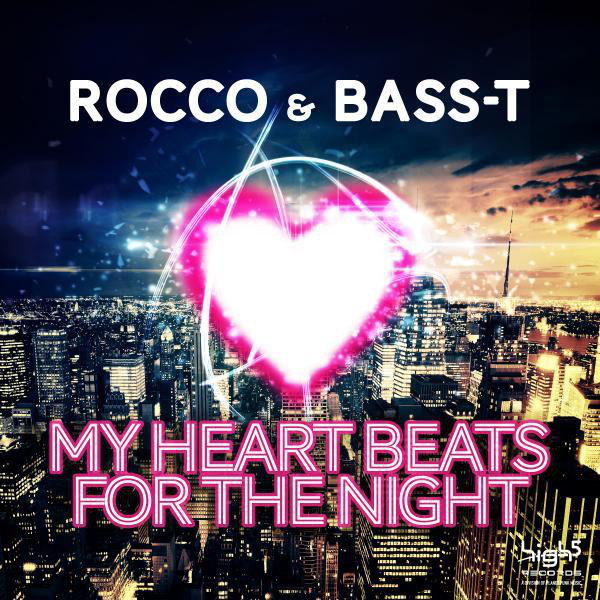 Rocco & Bass-T - My Heart Beats for the Night (Radio Edit) (2012)