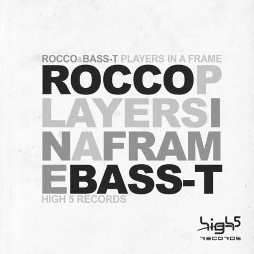 Rocco & Bass-T - Players in a Frame (In Frame Mix Edit) (2010)