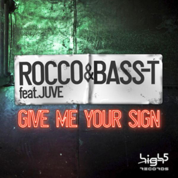 Rocco & Bass-T feat. Juve - Give Me Your Sign (Radio Edit) (2010)
