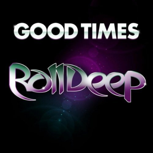 Roll Deep - Good Times (Radio Edit) (2010)