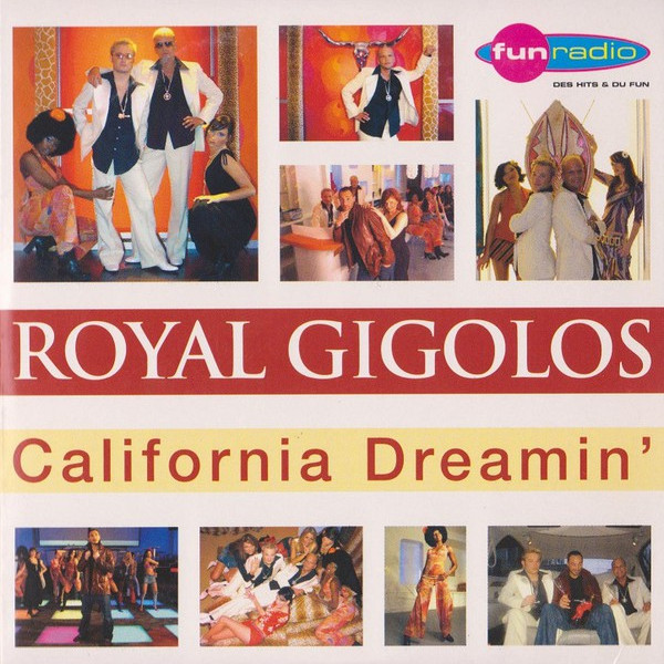 Royal Gigolos - California Dreamin' (Tek-House Single) (2004)