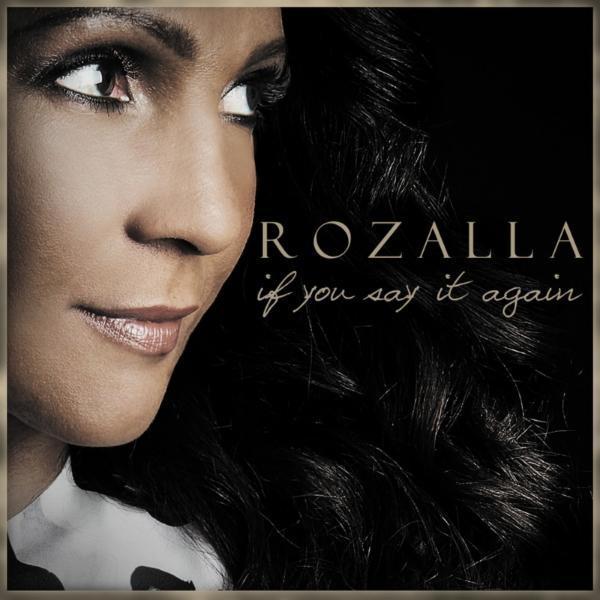 Rozalla - If You Say It Again (2015)