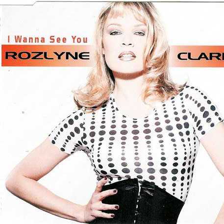 Rozlyne Clarke - I Wanna See You (Radio Edit) (1996)