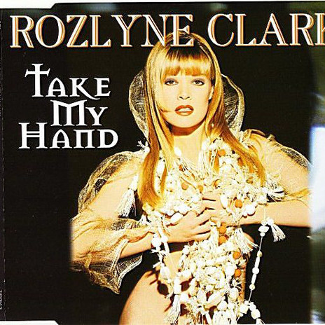 Rozlyne Clarke - Take My Hand (Radio Mix) (1995)