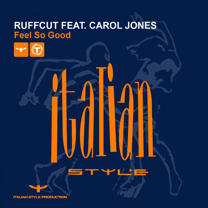 Ruffcut feat. Carol Jones - Feel so Good (Radio Edit) (1994)