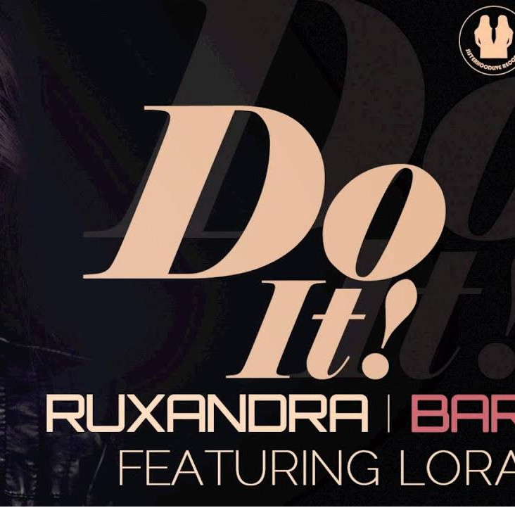 Ruxandra Bar feat. Lora - Do It (Radio Edit) (2012)