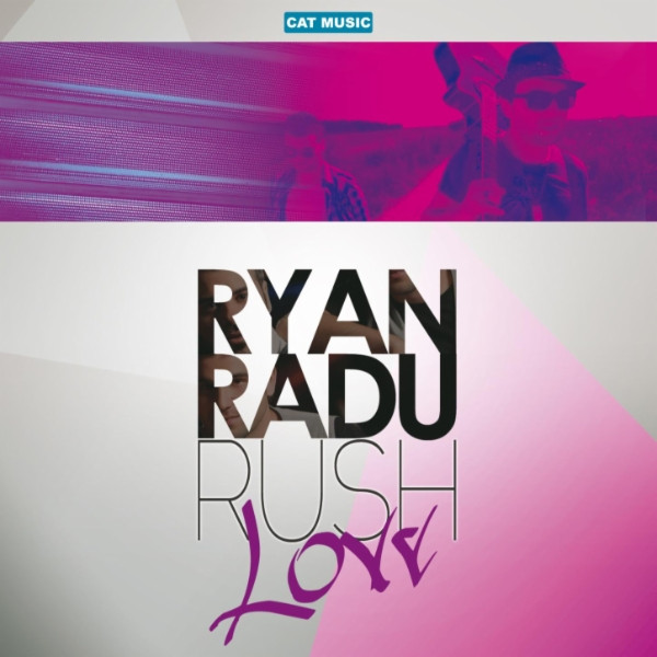 Ryan & Radu - Rush Love (2011)