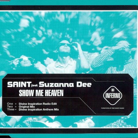 Saint feat. Suzanna Dee - Show Me Heaven (Divine Inspiration Radio Edit) (2003)