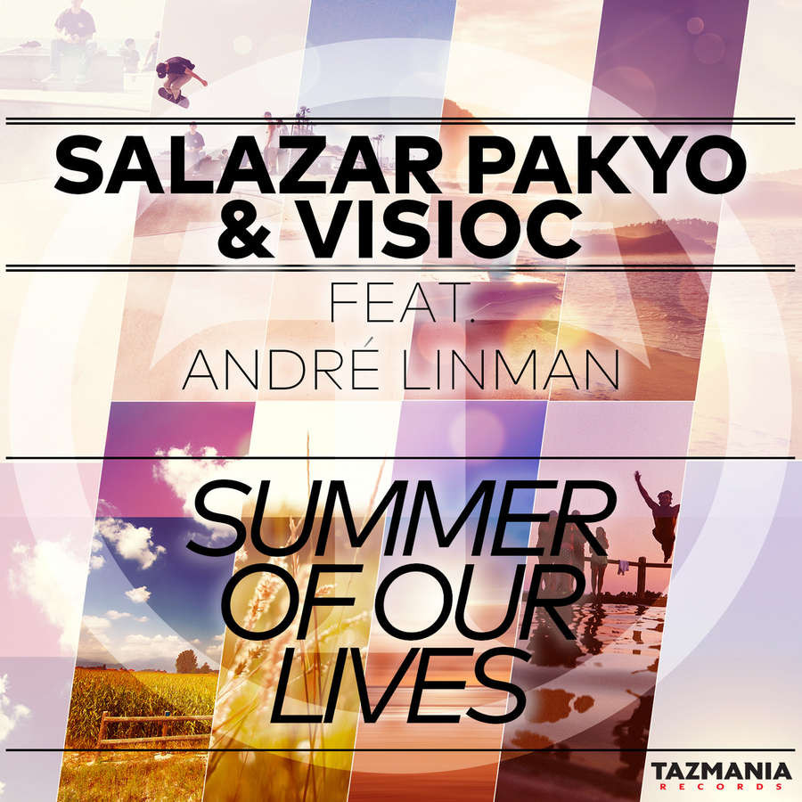 Salazar Pakyo & Visioc Featuring Andre Linman - Summer of Our Lives (Radio Edit) (2015)