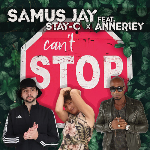 Samus Jay, Annerley & Stay-C - Can't Stop (Radio Mix) (2023)