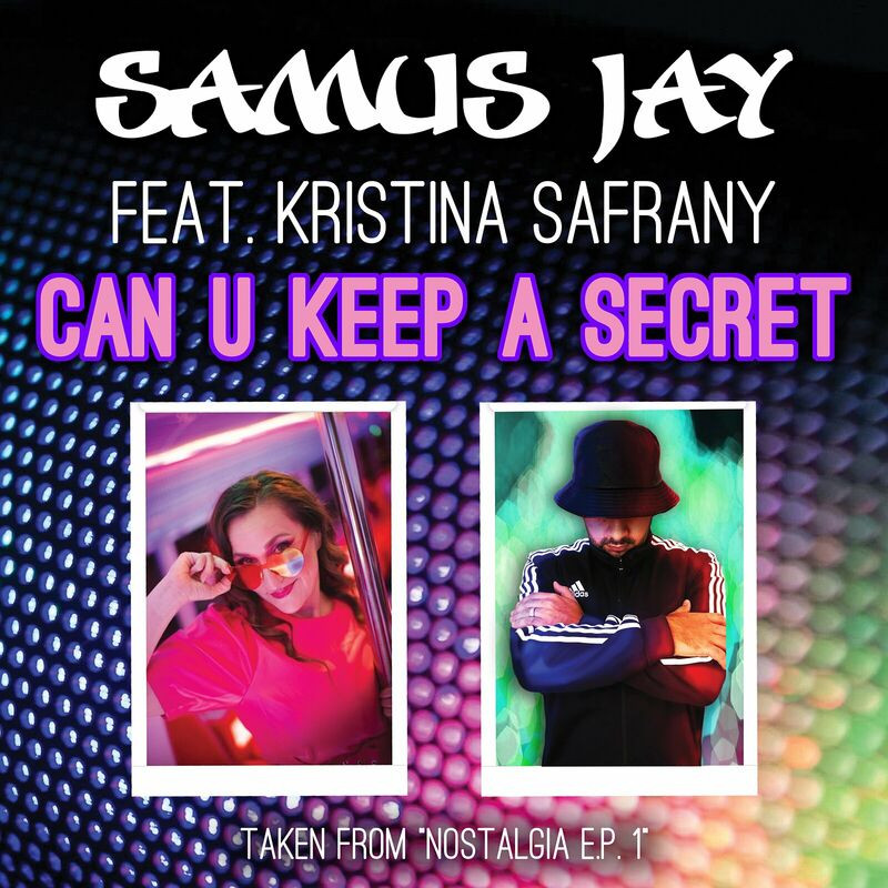 Samus Jay feat. Kristina Safrany - Can U Keep a Secret (2023)