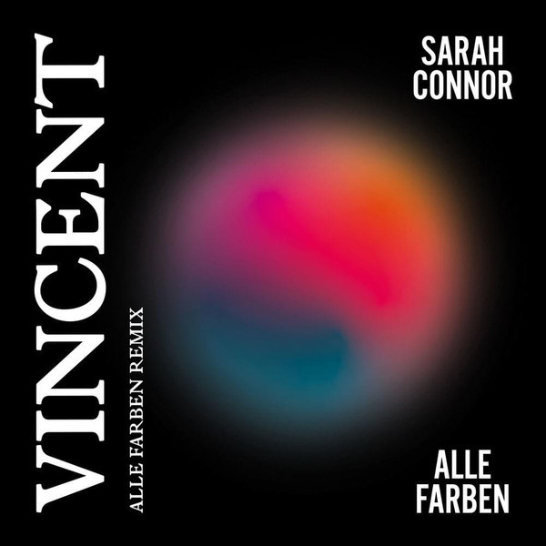 Sarah Connor & Alle Farben - Vincent (Alle Farben Remix) (2019)