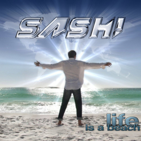 Sash! - Life Is a Beach (2011)