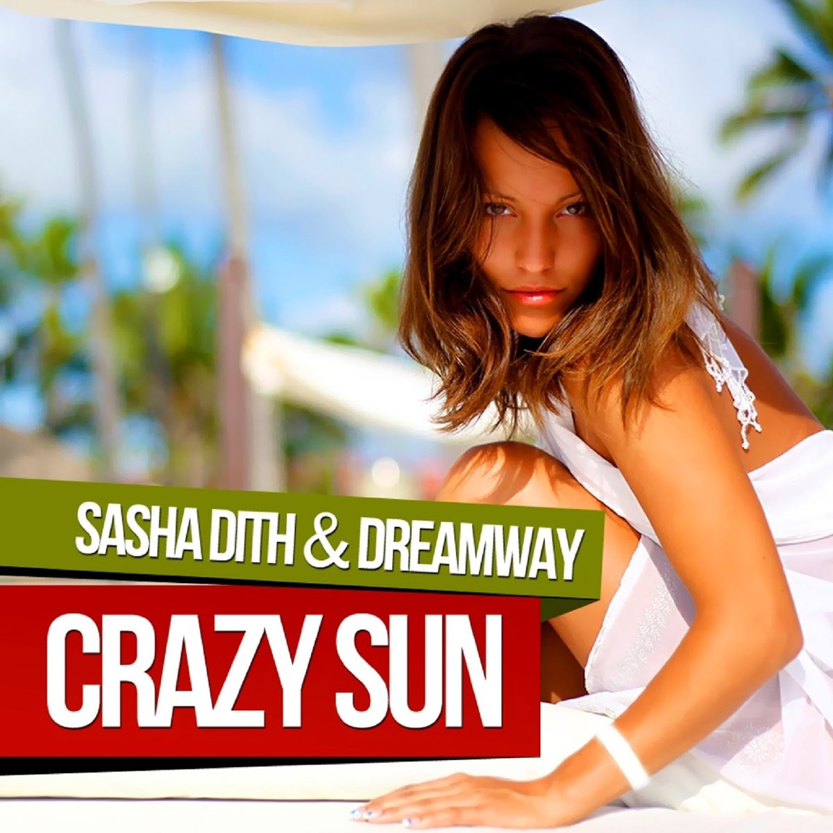 Sasha Dith & Dreamway - Crazy Sun (Candy Edit) (2012)