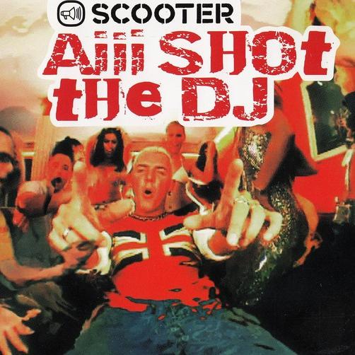 Scooter - Aiii Shot the DJ (Radio Version) (2001)