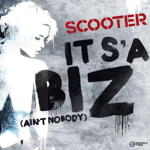 Scooter - It's a Biz (Ain't Nobody) (The Big Mash Up Tour 2012 Edit) (2012)