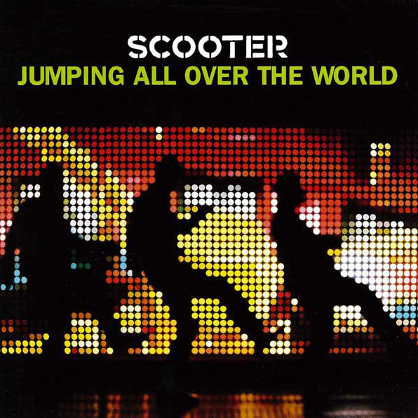 Scooter - Jumping All Over the World (2007)