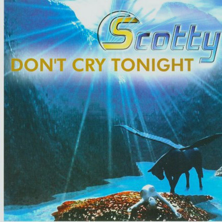 Scotty - Don't Cry Tonight (Radio Edit) (2003)