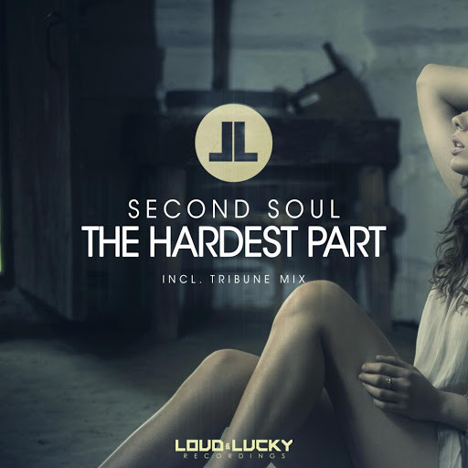 Second Soul - The Hardest Part (Tribune's Original Edit) (2015)