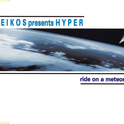 Seikos Presents Hyper - Ride on a Meteorite (Scotty Radio Mix) (2002)