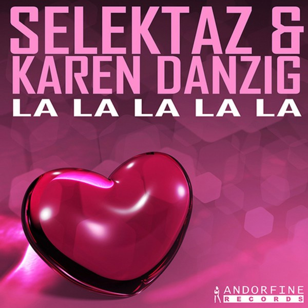 Selektaz & Karen Danzig - La La La La La (Original Radio Edit) (2009)