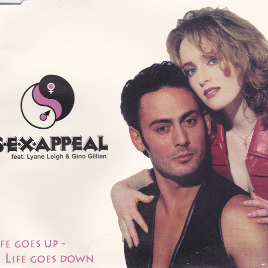 S.E.X. Appeal feat. Lyane Leigh & Gino Gillian - Life Goes Up - Life Goes Down (Radio Edit) (1997)