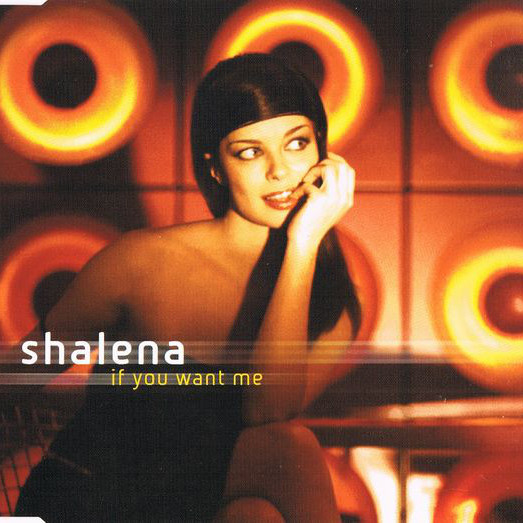 Shalena - If You Want Me (Radio Edit) (2000)