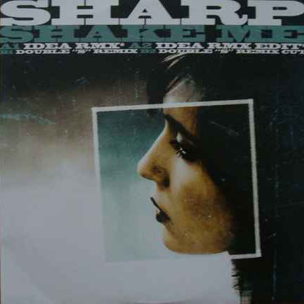 Sharp - Shake Me (Idea Remix Version Edit) (2004)