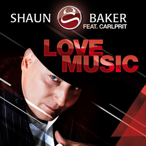 Shaun Baker feat. Carlprit - Love Music (Radio Edit) (2012)