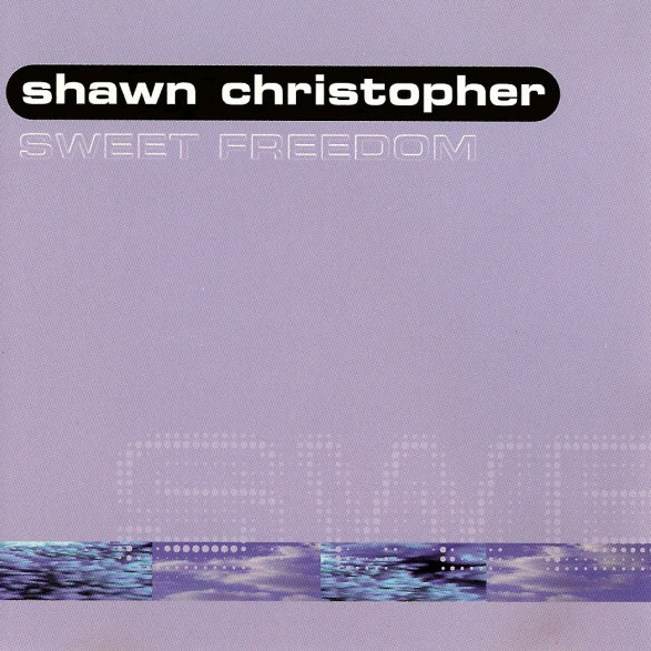 Shawn Christopher - Sweet Freedom (Eric Kupper Radio Edit) (1999)