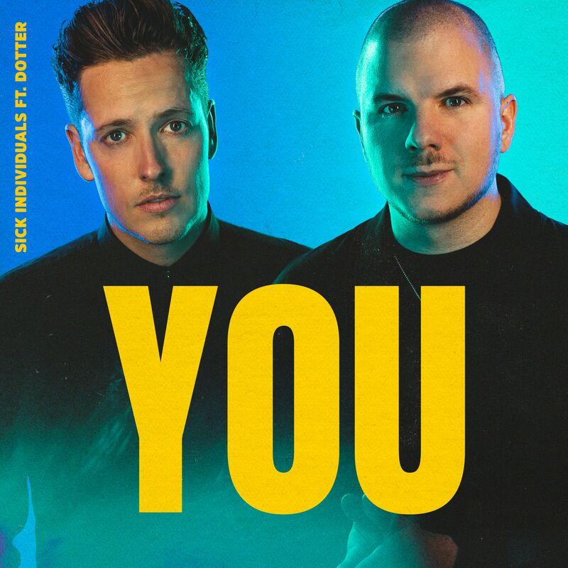 Sick Individuals feat. Dotter - You (2023)