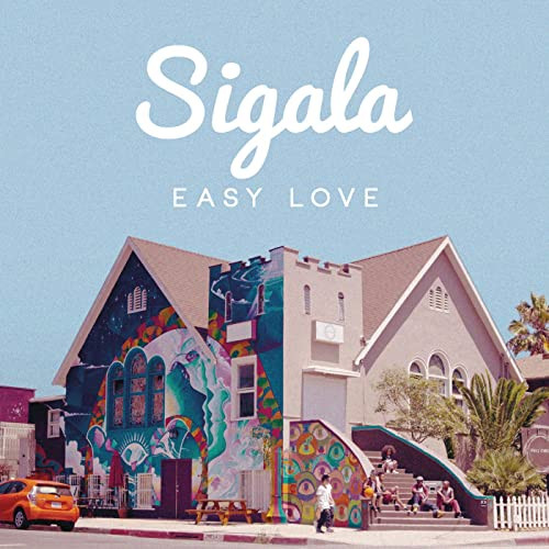 Sigala - Easy Love (Radio Edit) (2015)