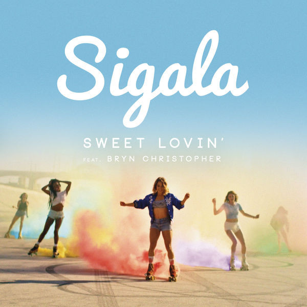 Sigala - Sweet Lovin' (Radio Edit) (2016)